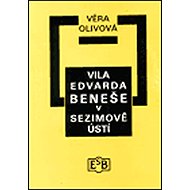 Vila Edvarda Beneše v Sezimově Ústí - Věra Olivová