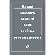 Smlouva se smrtí bude zrušena - Petr Pazdera Payne
