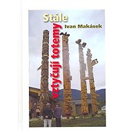 Stále vztyčuji totemy - 