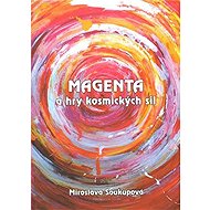 Magenta a hry kosmických sil - 