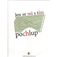 Jen se mi s tím pochlup - 