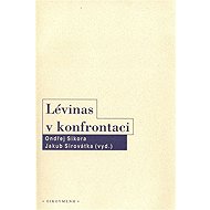Lévinas v konfrontaci - Ondřej Sikora