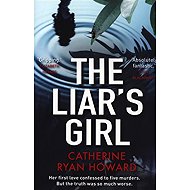 The Liar´s Girl - Catherine Ryan Howard