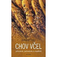 Chov včel přirozeně, jednoduše a úspěšně - 