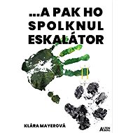 A pak ho spolknul eskalátor - 
