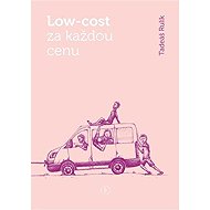 Low-cost za každou cenu - Tadeáš Rulík