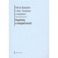 Kapitoly o bezpečnosti - Libor Stejskal  Miloš Balabán