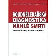 Soudnělékařská diagnostika náhlé smrti - 