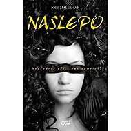 Naslepo - Josh Malerman