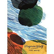 The Waves (Vintage Classics Woolf Series) - Virginia Woolf