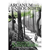 Arcanum Unbounded - Brandon Sanderson
