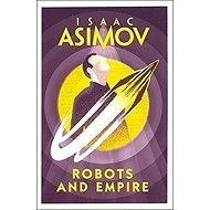Robots and Empire - Isaac Asimov