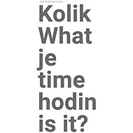 Kolik je hodin? / What time is it? - Josef Chybík