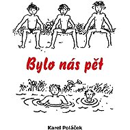 Bylo nás pět - Karel Poláček