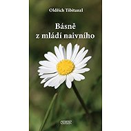 Básně z mládí naivního - Oldřich Tibitanzl