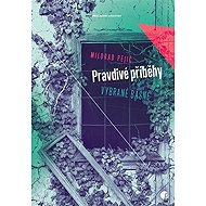 Pravdivé příběhy - vybrané básně - 