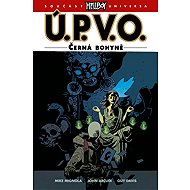 Ú.P.V.O. 11 - Černá bohyně - collective of authors  John Arcudi  Mike Mignola