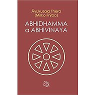 Abhidhamma a Abhivinaya - Mirko Frýba