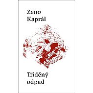Tříděný odpad - Zeno Kaprál