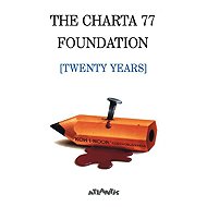 The Charta 77 Foundation [Twenty Years] - 