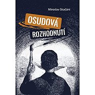 Osudová rozhodnutí - Miroslav Skačáni