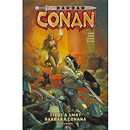 Barbar Conan 1 - Život a smrt barbara Conana 1 - Jason Aaron