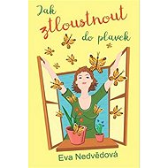 Jak ztloustnout do plavek - Eva Nedvědová