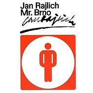 Jan Rajlich 100: Mr. Brno - Pavel Ryška  Markéta Svobodová