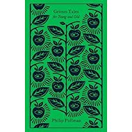 Grimm Tales : For Young and Old - Philip Pullman