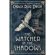 The Watcher in the Shadows - Carlos Ruiz Zafón
