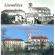 Litoměřice v proměnách času 3 - 