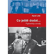Co ještě dodat... - Vzpomínky a úvahy - 