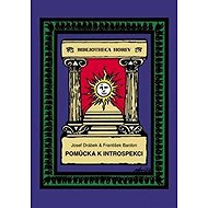 Pomůcka k introspekci - František Bardon  Josef Drábek