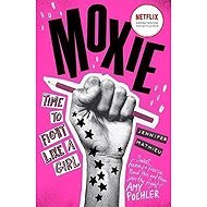 Moxie - Jennifer Mathieu