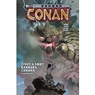 Barbar Conan 2 - Život a smrt barbara Conana 2 - Jason Aaron