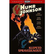 Humr Johnson 2 - Klepeto spravedlnosti - John Arcudi  Mike Mignola