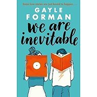 We Are Inevitable - Gayle Forman