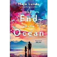The End of the Ocean - Maja Lunde