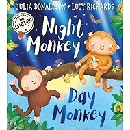 Night Monkey, Day Monkey - Julia Donaldson