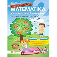 Hravá matematika 2 - metodická příručka - Jana Olžbutová  Magdaléna Faltinová  Zuzana Švihlová