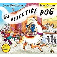 The Detective Dog - Julia Donaldson