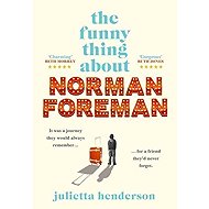 The Funny Thing about Norman Foreman - Julietta Henderson