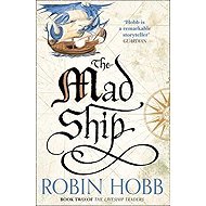The Mad Ship - Robin Hobb