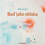 Buď jako oblaka - 