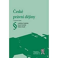 České právní dějiny - Karel Schelle  Ladislav Vojáček