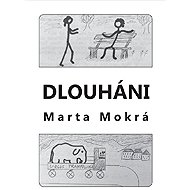 Dlouháni - Marta Mokrá