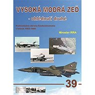 Vysoká modrá zeď - ohlédnutí druhé - Miroslav Irra
