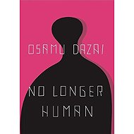 No Longer Human - Osamu Dazai (Súdži Cušima)