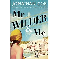 Mr Wilder and Me - Jonathan Coe