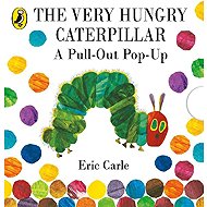 The Very Hungry Caterpillar: A Pull-Out Pop-Up - Eric Carle